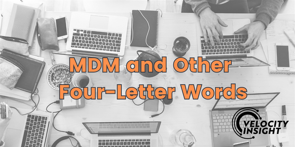 MDM and Other Four-Letter Words